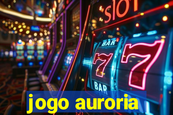 jogo auroria